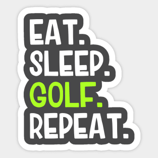 EAT SLEEP GOLF REPEAT Sticker